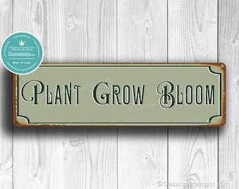 Plant Grow Bloom Sign: Vintage Style Garden Decor