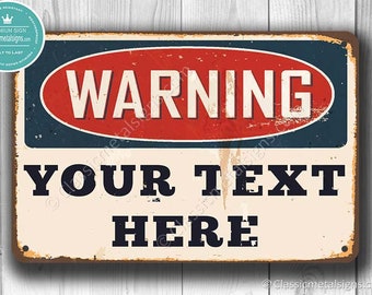 WARNING SIGN, Customizable Warning Sign, Vintage style Warning Sign, Beware Sign,Custom Warning Sign,danger sign,Custom Outdoor Warning Sign