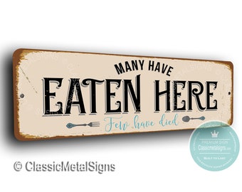 Many Have Eaten Here Few Have Died, Kitchen Decor, Kitchen Sign, Kitchen Gifts, Kitchen Signs, Kitchen Wall Decor, Kitchen