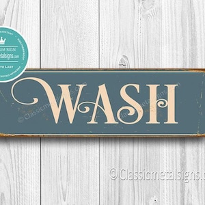 Wash Sign: Vintage Style Rustic Bathroom - Indoor Outdoor