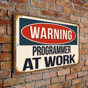 Warning Programmer At Work Sign – Vintage Style Aluminum Composite Plaque, Gift for Computer Programmers