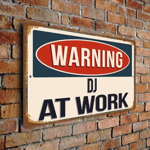 Warning DJ At Work Sign – Vintage Style Aluminum Composite Plaque, Gift for DJs