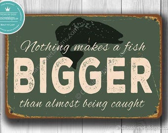 Fish Sign: Vintage Style Funny Fishing Quote (Indoor or Outdoor)