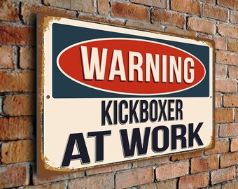 Warning Kickboxer At Work Sign – Vintage Style Aluminum Composite Plaque, Fun Kickboxing Gifts