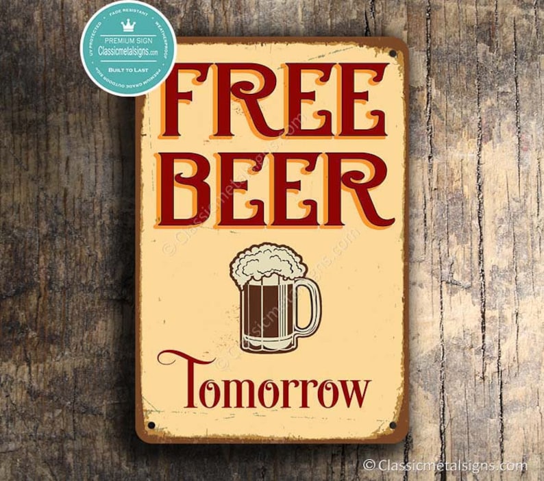 FREE BEER TOMORROW Sign, Beer Signs, Bar Signs, Vintage style Beer Sign, Home Wet Bar, Home Bar Signs, Home Bar Decor, Man Cave Bar Sign image 1