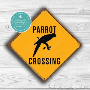 SEÑAL DE CRUCE DE LOROS, Advertencia de cruce de loros, Señales para loros, Decoración de gallineros para loros, Parrot Xing, Señal amarilla, Loro, Señales de cruce de loros