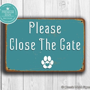 Please Close the Gate Sign: Outdoor Dog Yard Décor for Fences or Gates
