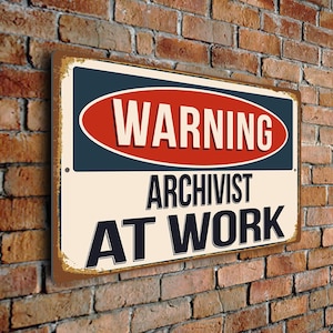 Archivist At Work Sign – Vintage Style Aluminum Composite Plaque, Gift for Archivists