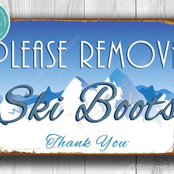 REMOVE SKI BOOTS Sign, Please Remove your Ski Boots Sign, Vintage style remove ski boots sign, Ski Decor, Ski Sign, Ski Poster, Ski Boots