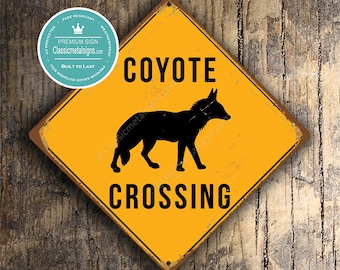 Coyote decor Custom Street Sign Coyote Coyote Gift Coyote Sign Coyote expert Coyote study Quality Metal Sign wild life animal