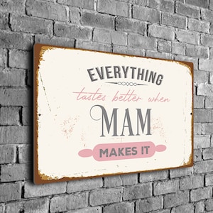 Everything Tastes Better Sign For Mam Sign, Kitchen Sign, Mamaw&#39;s Sign, Mother&#39;s Day Gift, Kitchen Décor, CMSETB13022328