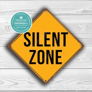 SILENT ZONE SIGN, Silent Sign, Silent Please, Shh Silent sign, Silent Zone, Vintage Style Silent Sign, Yellow Silent Zone, Silent Zone Signs