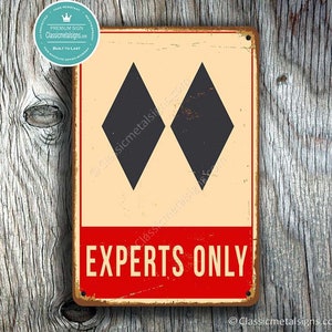 SKI EXPERTS ONLY Sign, Ski Esperts Only Signs, Vintage style Faded Double Black Diamond, Ski Decor, Ski Sign, Ski Signs, Experts Only Signs image 2