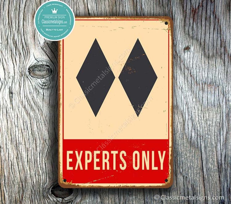 SKI EXPERTS ONLY Sign, Ski Esperts Only Signs, Vintage style Faded Double Black Diamond, Ski Decor, Ski Sign, Ski Signs, Experts Only Signs image 2