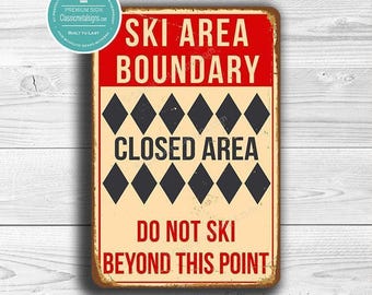 Vintage Style Ski Area Boundary Sign: Weatherproof Ski Decor