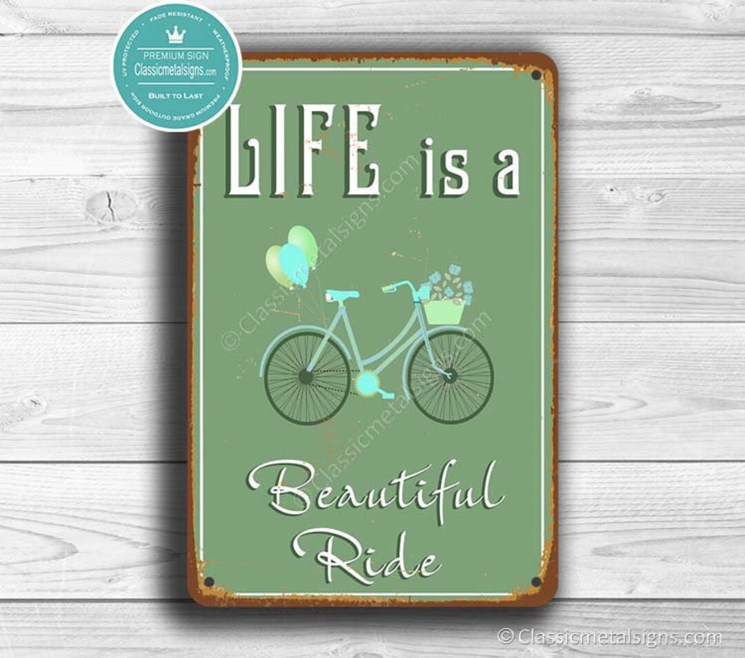 LIFE is a BEAUTIFUL RIDE Sign, Life Beautiful Ride Signs, Vintage Style Bicycle Sign, Bicycle