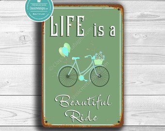 LIFE is a BEAUTIFUL RIDE Sign, Life Beautiful Ride Signs, Vintage style Bicycle Sign, Bicycle Decor, Bicycle Gift, Life is a beautiful Ride