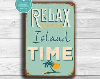 RELAX You're On ISLAND TIME Sign, Vintage style Island Time Sign, Island Sign, Island Decor, Relax you're on Island Time, Island Signs