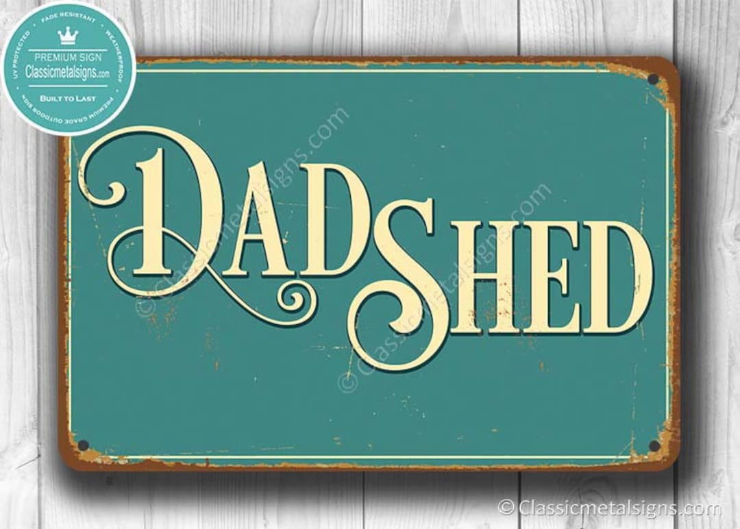 DAD SHED SIGN Dads Shed Signs Vintage Style Dad Shed Sign Etsy