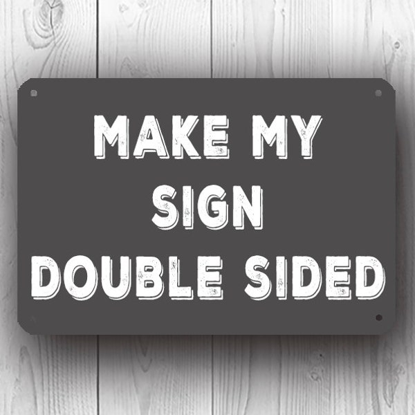 ADD ON - Make any sign double sided