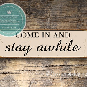 STAY AWHILE SIGN, Guest Sign, Vintage Style ,Come in and stay awhile Sign, Home Decor, Stay awhile Signs, Guest Room decor, Stay awhile