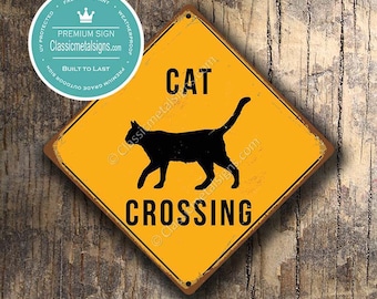 CAT CROSSING SIGN - Cat Crossing Signs, Warning Cat Crossing, Cat Signs, Cat Lovers, Gifts for Cat lovers, Cat Xing, Yellow Xing Signs, Cats