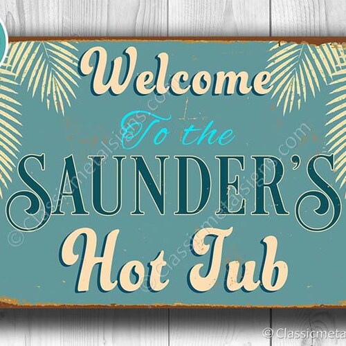 CUSTOM HOT TUB Sign Customizable Hot Tub Signs Vintage Style Etsy