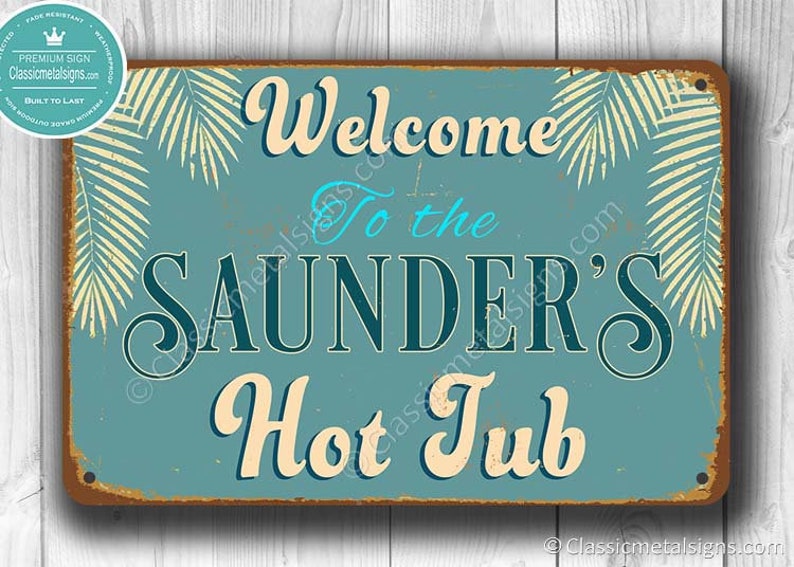 CUSTOM HOT TUB Sign, Customizable Hot Tub Signs, Vintage style Hot Tub Sign, Welcome to the Hot Tub, Personalized Hot Tub, Hot Tub Decor image 1