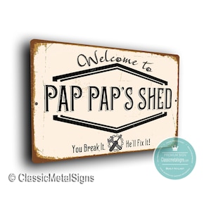 Shed Sign: Pap Pap's You Break It He'll Fix It - Rustic Vintage Style