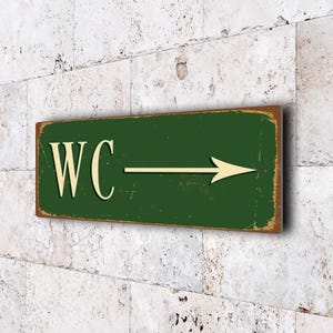 WC Sign with Arrow: Vintage Rustic Toilettes (12x4 or 20x6 inches)