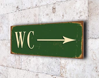 WC Sign with Arrow: Vintage Rustic Toilettes (12x4 or 20x6 inches)