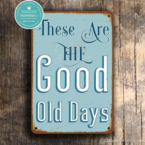 Good Old Days Sign: Vintage Style Quote Decor