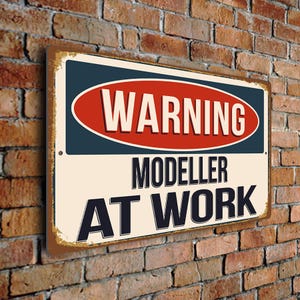 Warning Modeller At Work Sign – Vintage Style Aluminum Composite Plaque, Gift For Model Maker