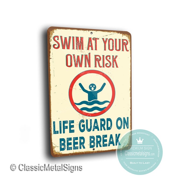 SWIM At OWN RISK Schild, Pool Schilder, Life Guard On Beer Break, Vintage Stil Pool Schilder, Schwimmbad Schild, Pool Dekor, schwimmt auf eigenes Risiko