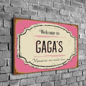 Welcome To GaGa&#39;s Sign, GaGa&#39;s House Signs, Vintage Style GaGa&#39;s Signs, GaGa&#39;s Decor, GaGa&#39;s Place Sign, GaGa&#39;s Signs, CMSGMA09012301