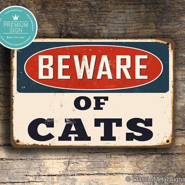 Beware of Cats Sign: Vintage Style Indoor Outdoor Warning