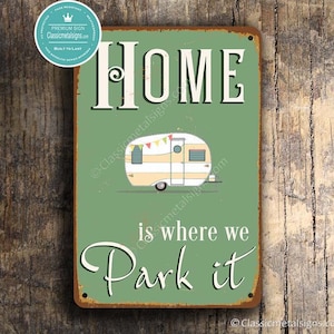 HOME is Where we Park It Sign, Vintage style Camping Signs, Camping Decor, Camping Sign, Home is where we park it, RV Signs, RV Decor