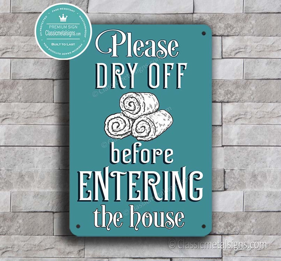 PLEASE DRY OFF Before Entering House, Pool Rules Signs, Please Dry off