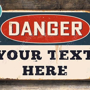 DANGER SIGN, Customizable Danger Sign, Vintage style Danger Sign, Beware Sign,Custom Warning Sign, Danger sign,Custom Outdoor Danger Signs