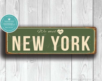 We Met in NEW YORK Sign, Custom New York City Sign, Vintage Style New York City Sign, Romantic Sign Gift, Romantic Gifts, New York City Sign