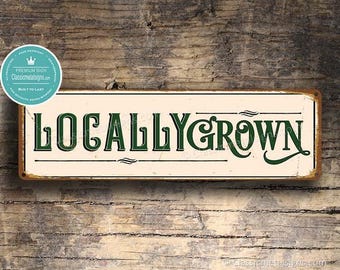 Locally Grown Sign: Rustic Farmhouse Decor for Kitchen, Home, or Garden Wall Display