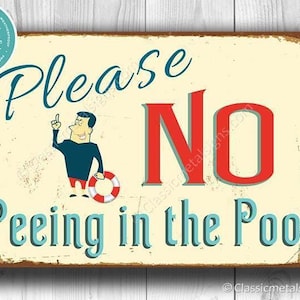 Pool Warning Sign: Funny No Peeing Message - Outdoor Use