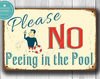 Pool Warning Sign: Funny No Peeing Message - Outdoor Use