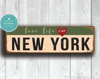 Love Life in NEW YORK Sign, Custom New York City Sign, Vintage Style New York City Sign, New York City Street Sign, New York City Decor