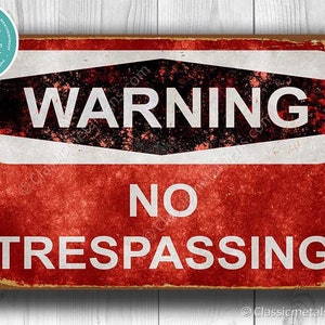 No TRESPASSING Sign, Vintage style No Trespassing Sign, Warning No Trespassing Sign, No Trespassing, Private Property Signs, Keep Our Signs image 1