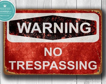 No TRESPASSING Sign, Vintage style No Trespassing Sign, Warning No Trespassing Sign, No Trespassing, Private Property Signs, Keep Our Signs