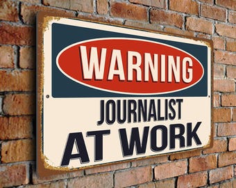 Warning Journalist At Work Sign – Vintage Style Aluminum Composite Plaque, Gift for Journalists