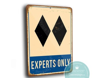 Vintage Style Ski Experts Only Sign: Double Black Diamond Decor