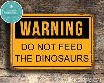 Do Not Feed The Dinosaurs Sign: Vintage Style Warning