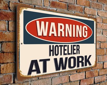 Warning Hotelier At Work Sign – Vintage Style Aluminum Composite Plaque, Gift for Hotel Worker